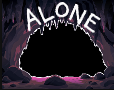 Game thumbnail of Alone; a drawing of a cave; the inside is black; the word Alone is written above the entrance of the cave in white 